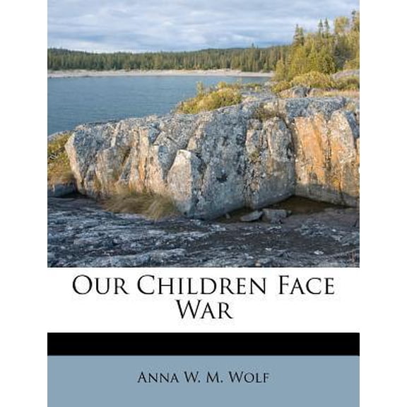 Our Children Face War Paperback