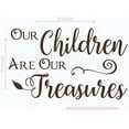 thumbnail image 1 of Our Children are Our Treasures Wall Vinyl Decals Lettering Sticker Family Quote Décor, 33x20, Chocolate Brown, 1 of 5