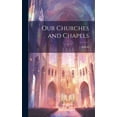 thumbnail image 1 of Our Churches and Chapels (Hardcover), 1 of 1