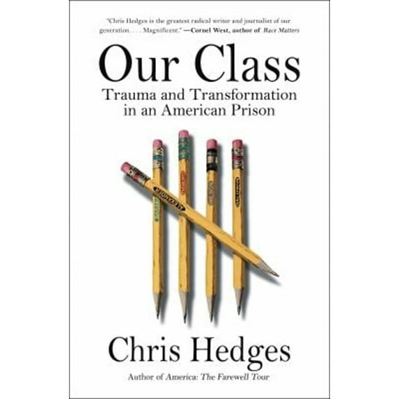 Pre-Owned Our Class : Trauma and Transformation in an American Prison (Paperback) 9781982154448