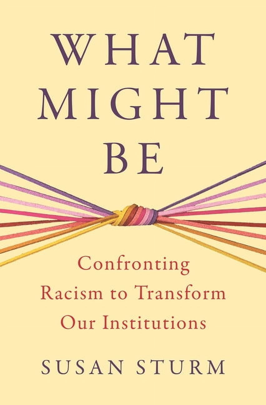 Our Compelling Interests What Might Be: Confronting Racism to Transform Our Institutions, (Paperback)
