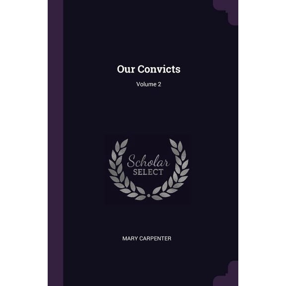 Our Convicts; Volume 2 (Paperback)
