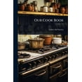thumbnail image 1 of Our Cook Book, (Paperback), 1 of 1