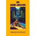 thumbnail image 1 of Pre-Owned Our Cosmic Ancestors, (Paperback), 1 of 1