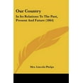 thumbnail image 1 of Our Country : In Its Relations to the Past, Present and Future, 1 of 1
