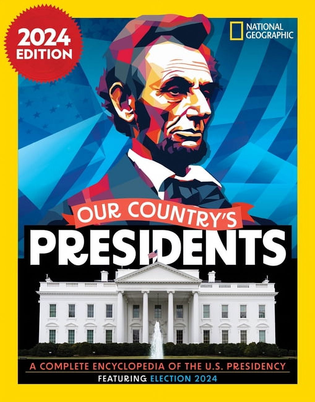 Our Country's Presidents: A Complete Encyclopedia of the U.S. Presidency, 2024 Edition, (Hardcover)