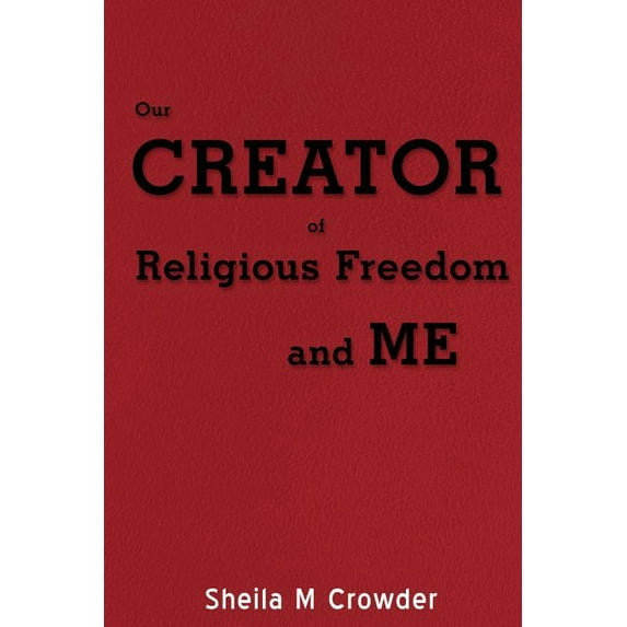 Our Creator of Religious Freedom and Me