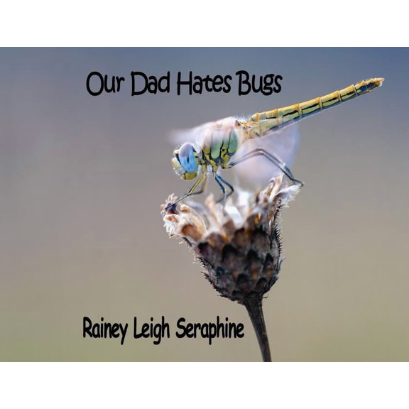 Our Dad Hates Bugs, (Paperback)