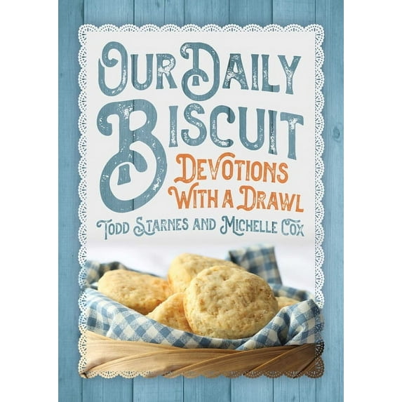 Our Daily Biscuit: Devotions with a Drawl, (Hardcover)