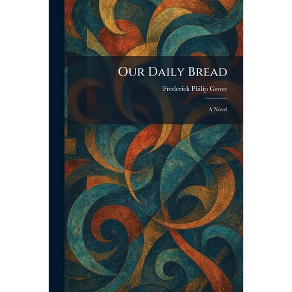 Our Daily Bread, (Paperback)