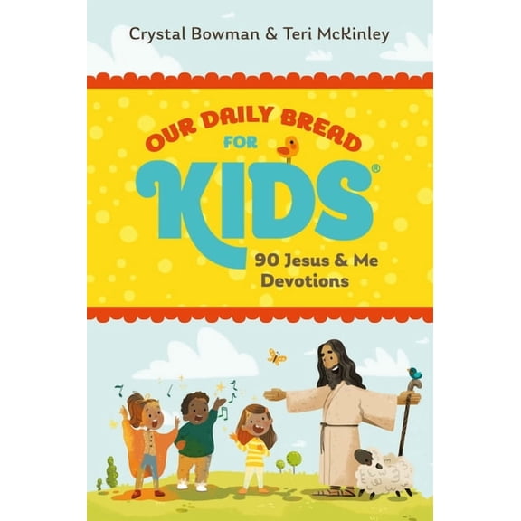 Our Daily Bread for Kids Our Daily Bread for Kids: 90 Jesus & Me Devotions, (Paperback)