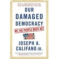 thumbnail image 1 of Our Damaged Democracy: We the People Must ACT, (Paperback), 1 of 2