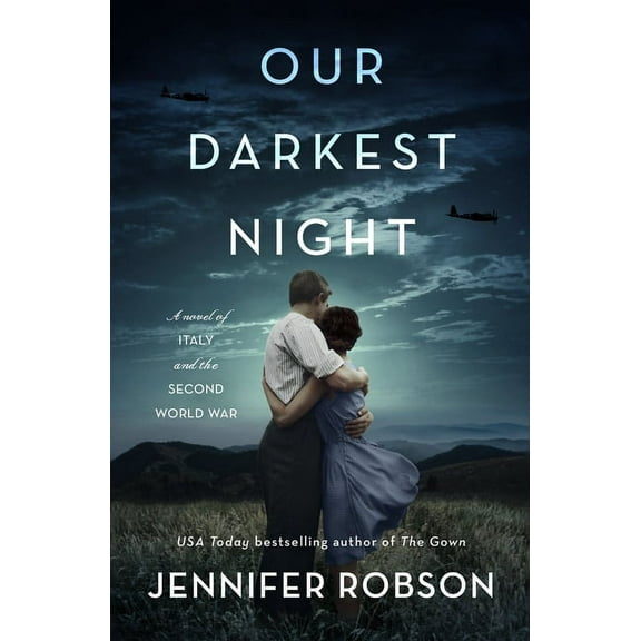 Our Darkest Night: A Novel of Italy and the Second World War, (Hardcover)
