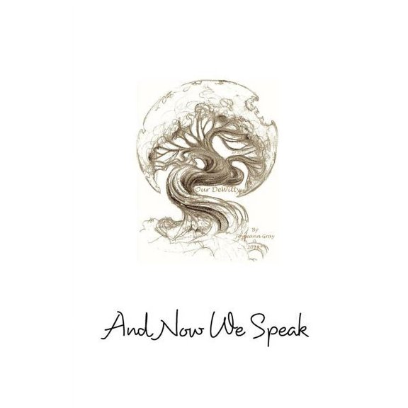 Our DeWitty: And Now We Speak, (Paperback)