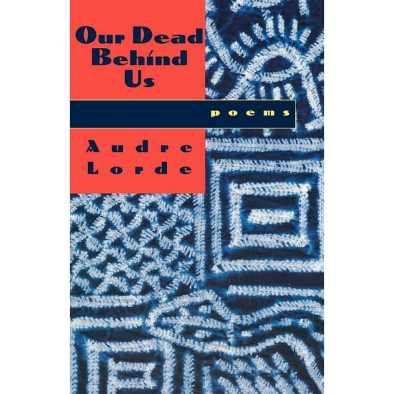 Our Dead Behind Us: Poems, (Paperback)