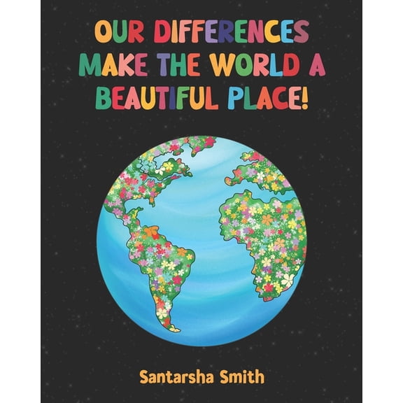 Our Differences Make the World a Beautiful Place!: For the Perfectly Imperfect, (Paperback)