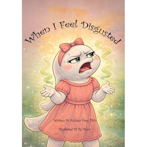 Our Emotions When I Feel Disgusted, Book 5, (Paperback)