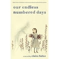 thumbnail image 1 of Pre-Owned Our Endless Numbered Days (Paperback) 1941040012 9781941040010, 1 of 1