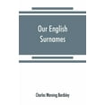 thumbnail image 1 of Our English surnames: their sources and significations, (Paperback), 1 of 1