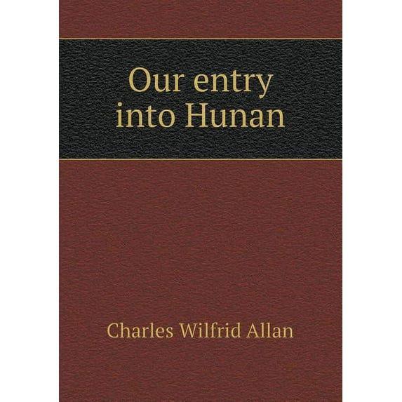 Our Entry Into Hunan (Paperback)