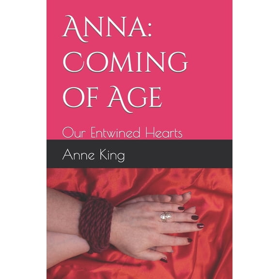 Our Entwined Hearts: Anna : Coming of Age (Series #1) (Paperback)