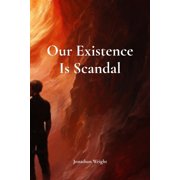 Our Existence Is Scandal, Paperback