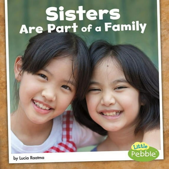 Our Families: Sisters Are Part of a Family (Paperback)