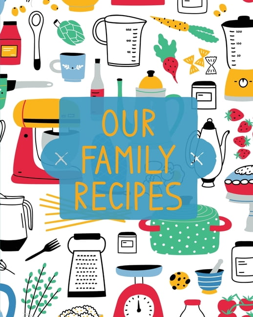 Our Family Recipes Family Cookbook Recipe Journal, Keepsake Blank ...