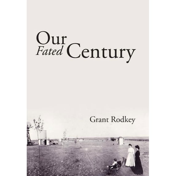 Our Fated Century (Hardcover)