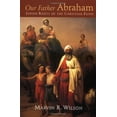 thumbnail image 1 of Pre-Owned Our Father Abraham: Jewish Roots of the Christian Faith (Paperback) 0802804233 9780802804235, 1 of 1