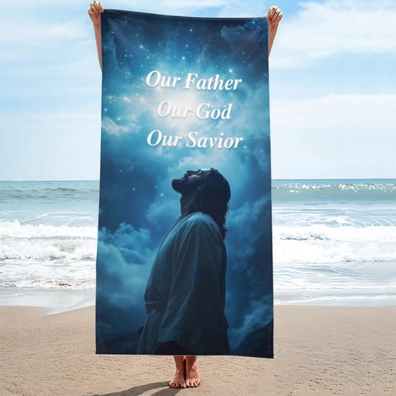 Our Father, Our God, Our Savior Jesus Oversized Beach Towel, Sand-Free 27.5" x 55"