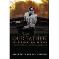 thumbnail image 1 of Our Father: The Prodigal Son Returns, (Paperback), 1 of 1