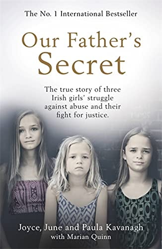 Pre-Owned Our Father's Secret: The True Story of Three Irish Girls' Struggle Against Abuse and Their Fight for Justice (Paperback) 1409194736 9781409194736