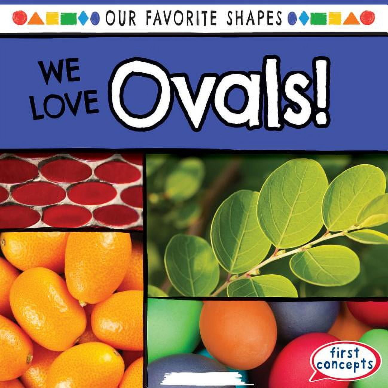 Our Favorite Shapes: We Love Ovals! (Paperback)