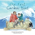 thumbnail image 1 of Our First Caribou Hunt, (Paperback), 1 of 2