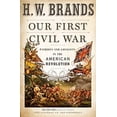 thumbnail image 1 of Pre-Owned Our First Civil War: Patriots and Loyalists in the American Revolution (Hardcover) 0385546513 9780385546515, 1 of 1