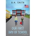 thumbnail image 1 of Our First Day of School, (Paperback), 1 of 1