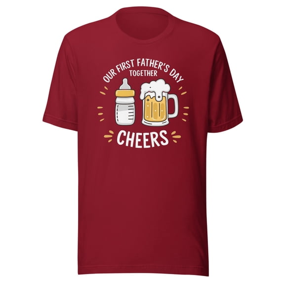 Our First Father's Day Together Cheers Shirt, Unisex, Dad & New Son Shirt, Dad & New Daughter Shirt, Funny Dad Shirt, Our First Father's Day (Cardinal, L)