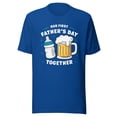 thumbnail image 1 of Our First Father's Day Together Shirt, Unisex, Dad & New Son Shirt, Dad & New Daughter Shirt, Funny Dad Shirt, Our First Father's Day Shirt (True Royal, 3XL), 1 of 1