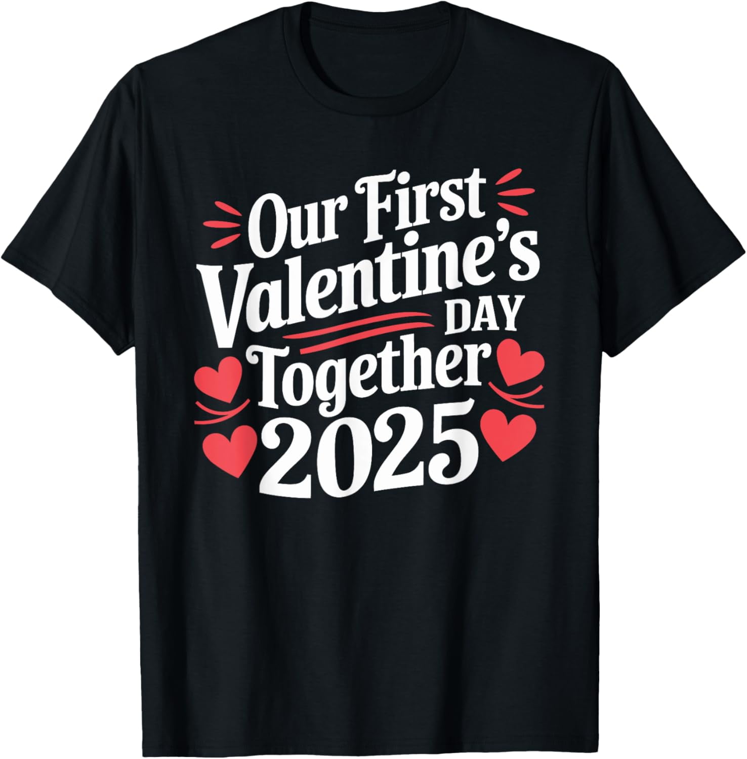 Our First Valentines Day Together 2025 Matching Couple TShirt