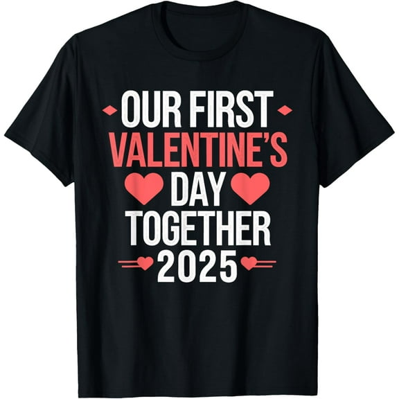 Our First Valentines Day Together 2025 Matching Couple T-Shirt