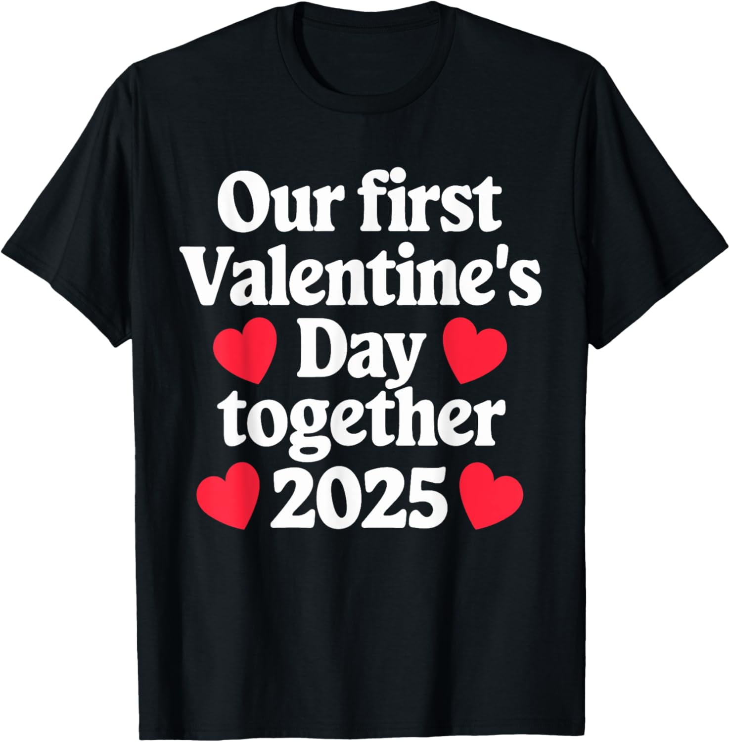 Our First Valentines Day Together 2025 Matching Couple TShirt