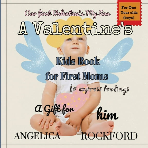 Our First Valentines, My Son: Including Pregnant Moms.: A Rhyming Read-aloud for Toddlers to Express Your Feelings and L, (Paperback)