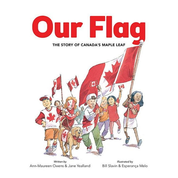 Our Flag : The Story of Canada's Maple Leaf (Hardcover)