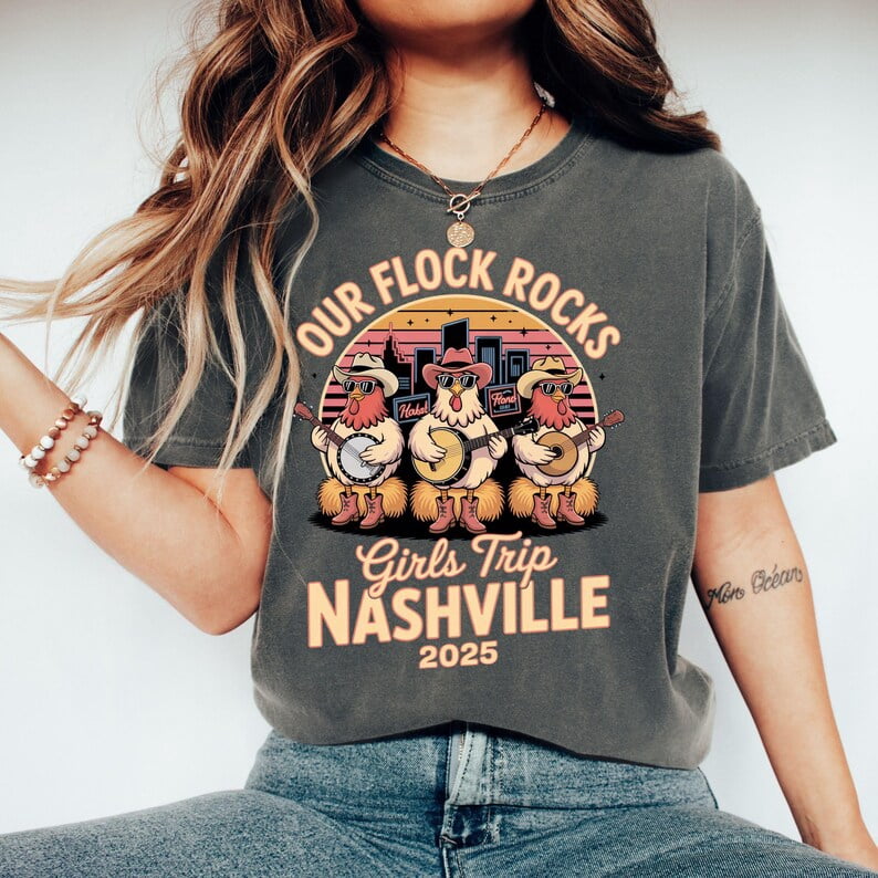 This Flock Rocks Our Flock Rocks Nashville Tee Hoodie Bachelorette Girls Trip 2025 ...