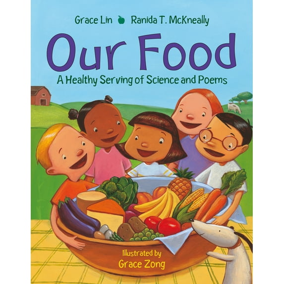 Our Food: A Healthy Serving of Science and Poems (Hardcover) by Grace Lin, Ranida T McKneally