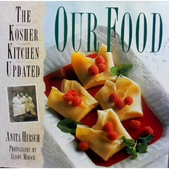 Pre-Owned Our Food: The Kosher Kitchen Updated (Hardcover) 076519743X 9780765197436