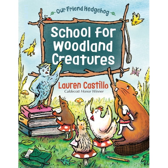 Our Friend Hedgehog School for Woodland Creatures, (Paperback)