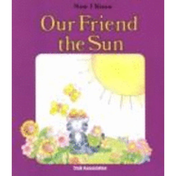 Pre-Owned Our Friend the Sun (Hardcover 9780893756505)