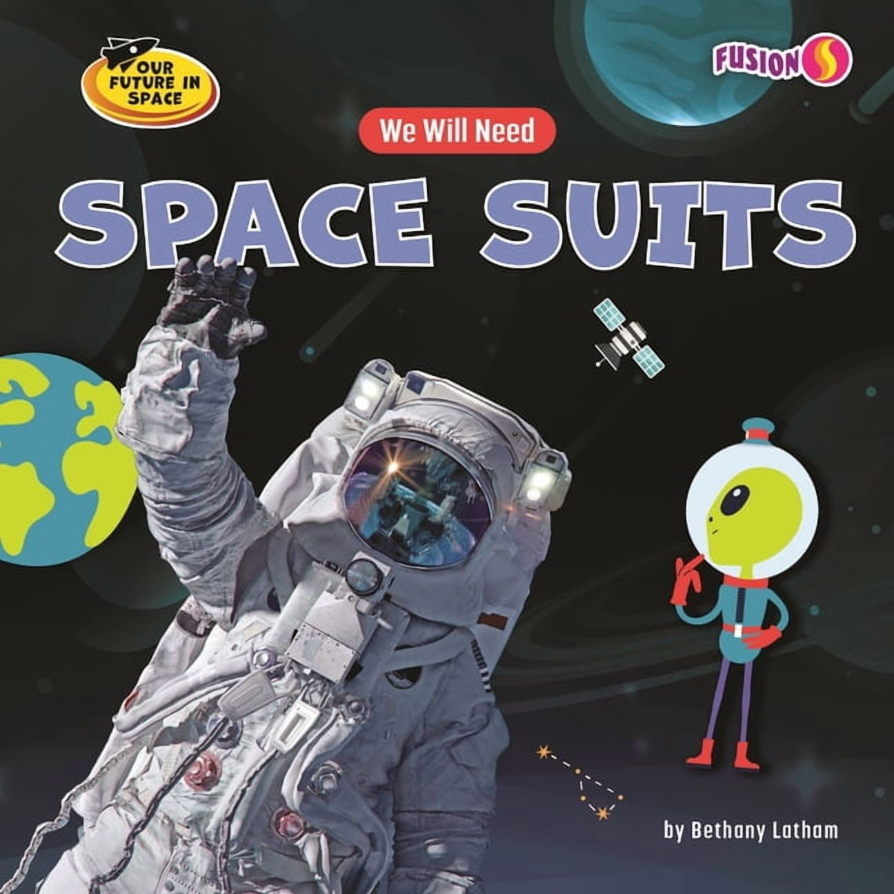 Our Future in Space We Will Need Space Suits, (Hardcover)